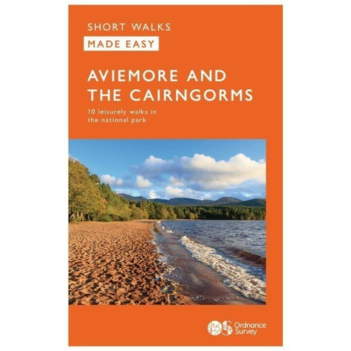 Aviemore and the Cairngorms - OS Short Walks Made Easy
