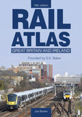RAILATLAS Great Britain and Ireland S K Baker Joe Brown  - Great Book