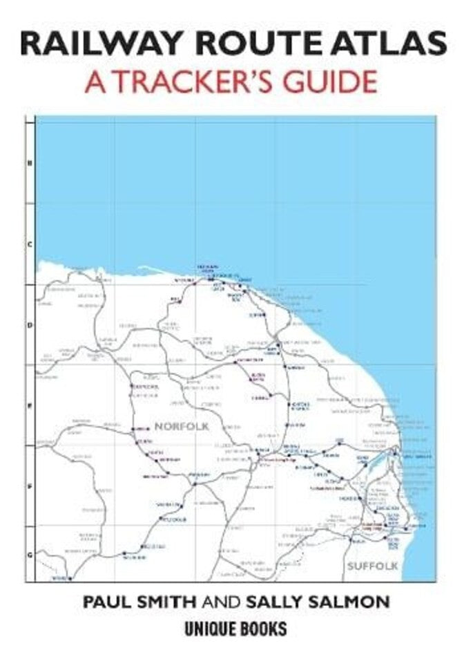 Railway Route Atlas - A trackers Guide - Every passenger railway old or new